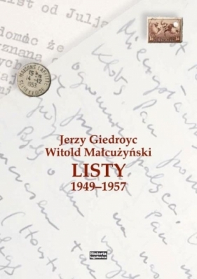 Jerzy Giedroyc - Witold Małcużyński. Listy - Michał Ceglarek