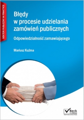 Błędy w procesie udzielania zamówień publicznych. Odpowiedzialność zamawiającego