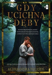 Gdy ucichną dęby. Wielkie Litery - Aleksandra Palasek