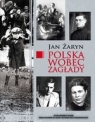 Polska wobec zagłady Żydów Jan Żaryn