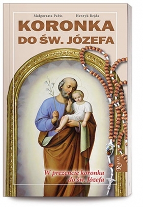 Koronka do Św. Józefa + różaniec - Pabis Małgorzata, Bejda Henryk