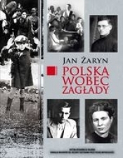 Polska wobec zagłady Żydów - Żaryn Jan