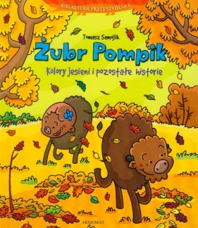 Żubr Pompik Kolory jesieni i pozostałe historie - Tomasz Samojlik