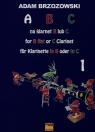 ABC na klarnet B lub C Podręcznik do nauki gry na klarnecie dla najmłodszych 1 Brzozowski Adam