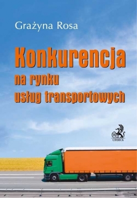 Konkurencja na rynku usług transportowych - Rosa Grażyna