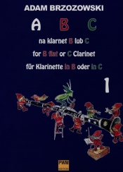 ABC na klarnet B lub C Podręcznik do nauki gry na klarnecie dla najmłodszych 1 - Brzozowski Adam