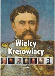 Wielcy Kresowiacy - Katarzyna Węglicka