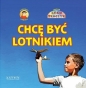 Chcę być lotnikiem. Poznajemy zawody + CD - Lech Tkaczyk