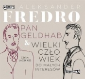PAN GELDHAB WIELKI CZŁOWIEK DO MAŁYCH INTERESÓW - ALEKSANDER FREDRO