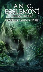 Krew i kość. Imperium Malazańskie. Tom 5 - Ian C. Esslemont