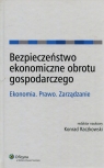Bezpieczeństwo ekonomiczne obrotu gospodarczego Ekonomia. Prawo.