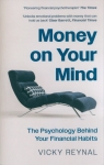  Money on Your MindThe Psychology Behind Your Financial Habits
