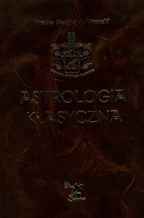 Astrologia klasyczna Tom 10 - Wronski Siergiej A.