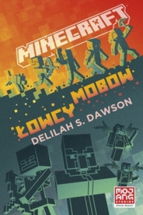 Minecraft. Łowcy Mobów - Delilah S. Dawson