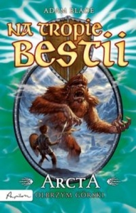 Na tropie bestii Arcta olbrzym górski - Blade Adam