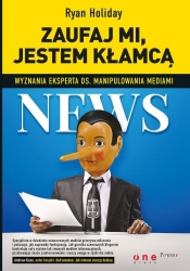 Zaufaj mi, jestem kłamcą (Uszkodzona okładka) - Ryan Holiday