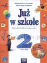 Już w szkole 2 Semestr 2 Podręcznik z płytą CD  Piotrowska Małgorzata Ewa, Szymańska Maria Alicja