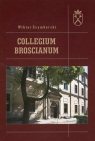 Collegium Broscianum  Szymborski Wiktor