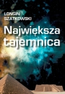 Największa tajemnica Szatkowski Longin