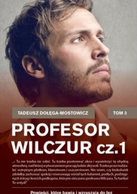 PROFESOR WILCZUR TOM 1 WYD. KIESZONKOWE - TADEUSZ DOŁĘGA-MOSTOWICZ