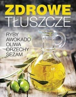 Zdrowe tłuszcze