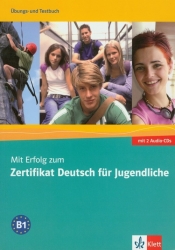 Mit Erfolg zum Zertifikat Deutsch fur Jugendliche Ubungs- und Testbuch z 2 płytami CD - <br />