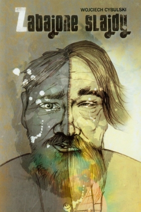 Zabajone slajdy - Cybulski Wojciech