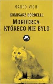 Komisarz Bordelli Morderca, którego nie było
