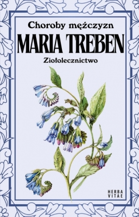 Choroby mężczyzn. Ziołolecznictwo - Maria Treben