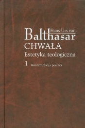 Chwała Estetyka teologiczna 1 Kontemplacja postaci