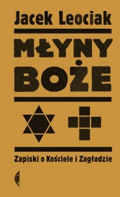 Młyny boże. - Jacek Leociak