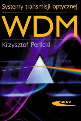 Systemy transmisji optycznej WDM - Perlicki Krzysztof