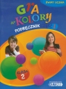 Gra w kolory 2 Podręcznik część 1 szkoła podstawowa Grodzka Katarzyna