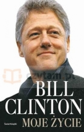 Moje życie - Clinton Bill