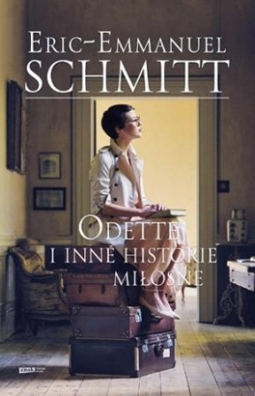 Odette i inne historie miłosne - Éric-Emmanuel Schmitt