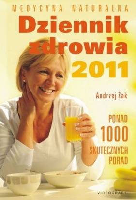 Dziennik zdrowia 2011 - Żak Andrzej