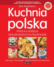 Kuchnia polska Wielka księga sprawdzonych przepisów - Aszkiewicz Ewa