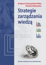 Strategie zarządzania wiedzą Modele teoretyczne i empiryczne Gruszczyńska-Malec Grażyna, Rutkowska Monika