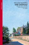 The Chateau William Maxwell