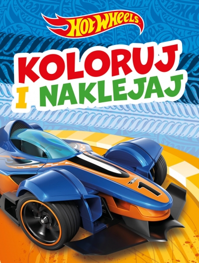 Koloruj i naklejaj! Hot Wheels