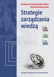 Strategie zarządzania wiedzą - Gruszczyńska-Malec Grażyna, Rutkowska Monika