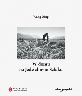 W domu na Jedwabnym Szlaku - Qing Wang