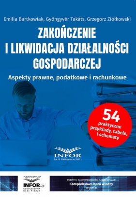 Zakończenie i likwidacja działalności gospodarczej - Emilia Bartkowiak, Grzegorz Ziółkowski, Takats Gyongyvér