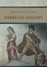 Lucjusz Anneusz Seneka Herkules szalony