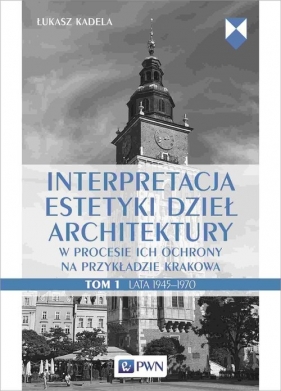 Interpretacja estetyki dzieł architektury - Kadela Łukasz
