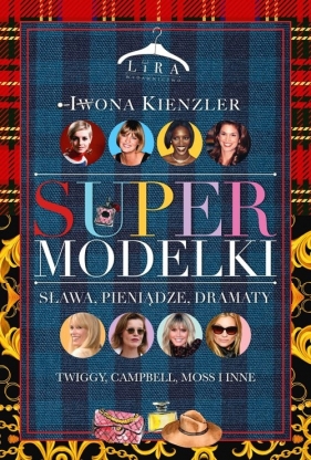 Supermodelki Sława, pieniądze, dramaty - Iwona Kienzler