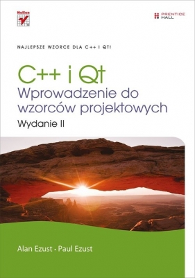 C++ i Qt Wprowadzenie do wzorców projektowych - Ezust Alan, Ezust Paul