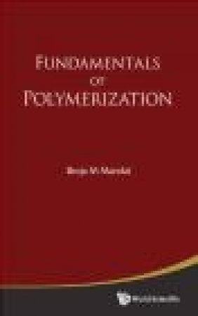 Fundamentals of Polymerization Broja M. Mandal, Broja Mohan Mandal