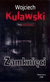 Zamknięci - Kulawski Wojciech