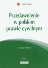 Przedawnienie w polskim prawie cywilnym Pałdyna Tomasz